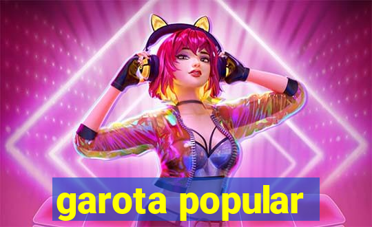 garota popular